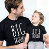 Big Trouble Dad & Little Trouble Son Matching T-Shirts